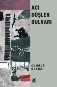 Acı Düşler Bulvarı – Cumhur Orancı
