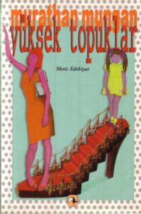 Yüksek Topuklar – Murathan Mungan