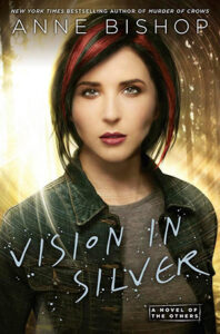 Vision in Silver (The Others #3 ) – Anne Bishop