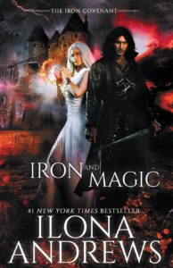 Iron and Magic (The Iron Covenant) – Ilona Andrews