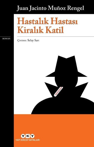Hastalık Hastası Kiralık Katil – Juan Jacinto Muñoz Rengel