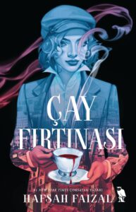 Çay Fırtınası (Kan ve Çay 1) – Hafsah Faizal
