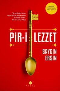 Pir-i Lezzet! – Saygın Ersin