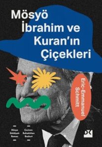 Mösyö İbrahim Ve Kuran’ın Çiçekleri – Éric-Emmanuel Schmitt